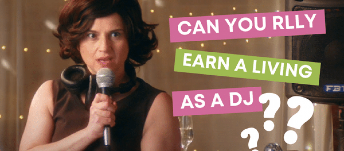 Can you really earn a living as a DJ?